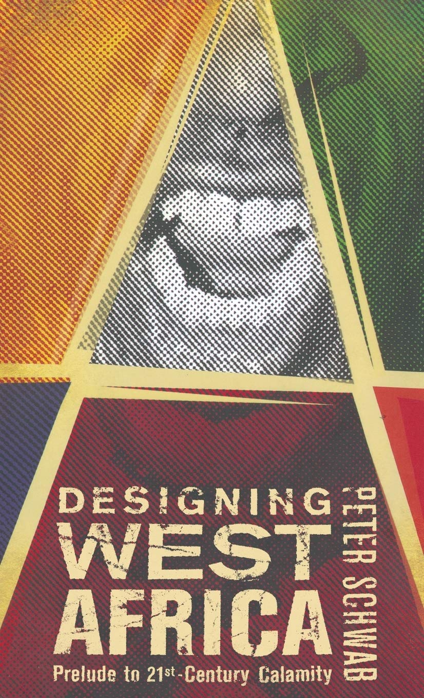 Designing West Africa: Prelude to 21st Century Calamity (2004)