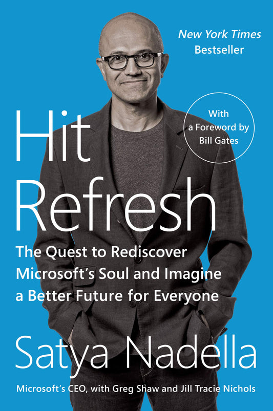 Hit Refresh: The Quest to Rediscover Microsoft's Soul and Imagine a Better Future for Everyone book cover