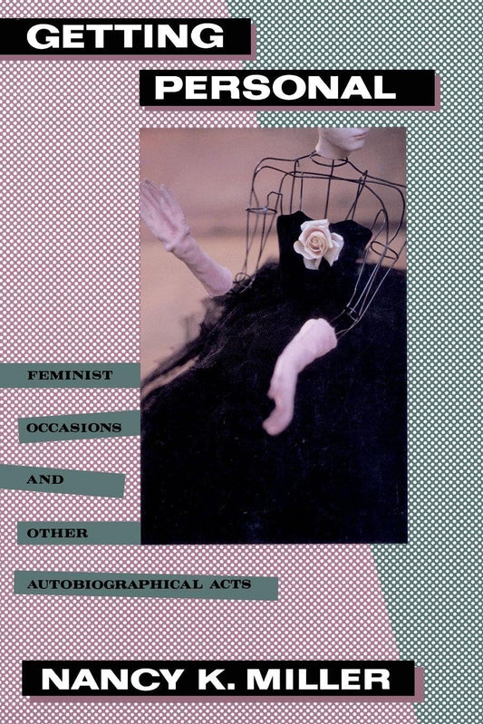 Getting Personal: Feminist Occasions and Other Autobiographical Acts book cover