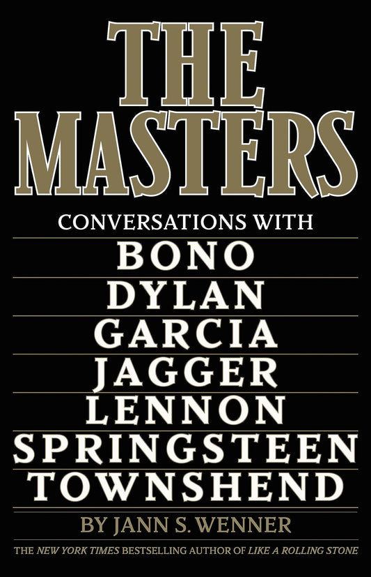 Masters: Conversations with Dylan, Lennon, Jagger, Townshend, Garcia, Bono, and Springsteen book cover