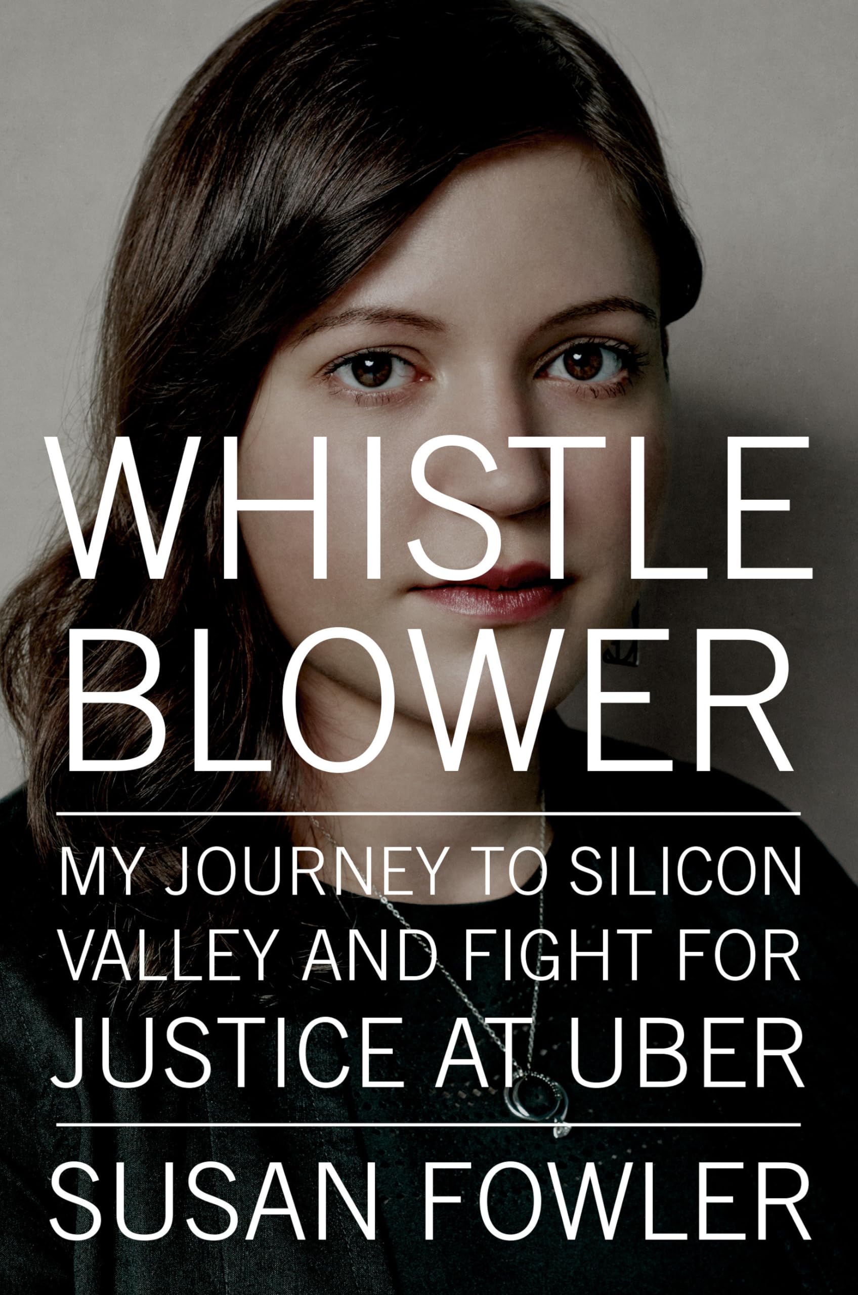 Whistleblower: My Journey to Silicon Valley and Fight for Justice at Uber book cover