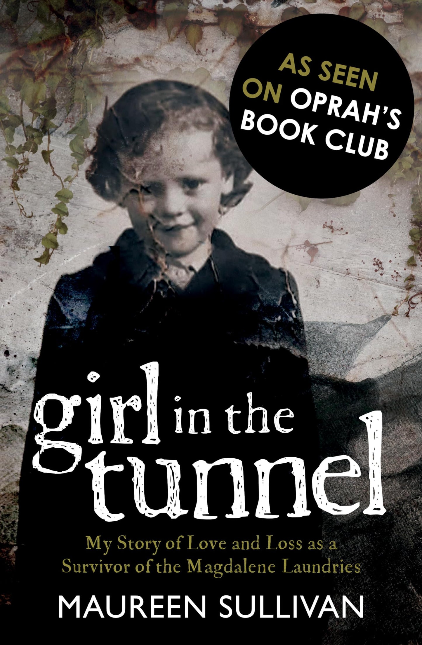 Girl in the Tunnel: My Story of Love and Loss as a Survivor of the Magdalene Laundries book cover