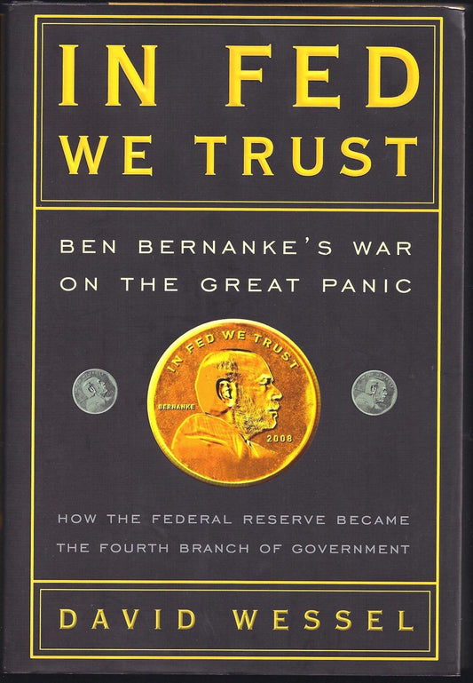 In Fed We Trust: Ben Bernanke's War on the Great Panic