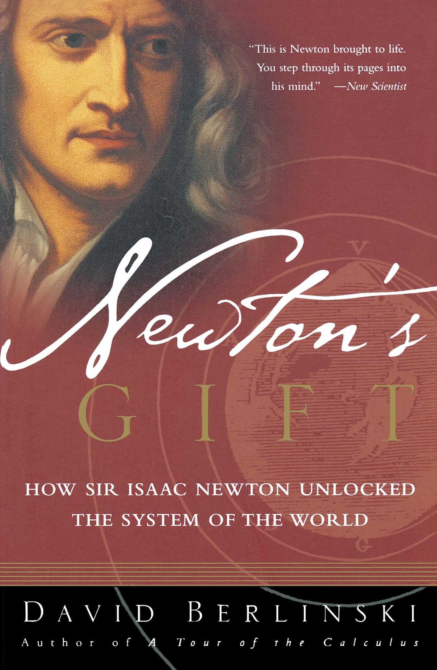 Newton's Gift: How Sir Isaac Newton Unlocked the System of the World book cover