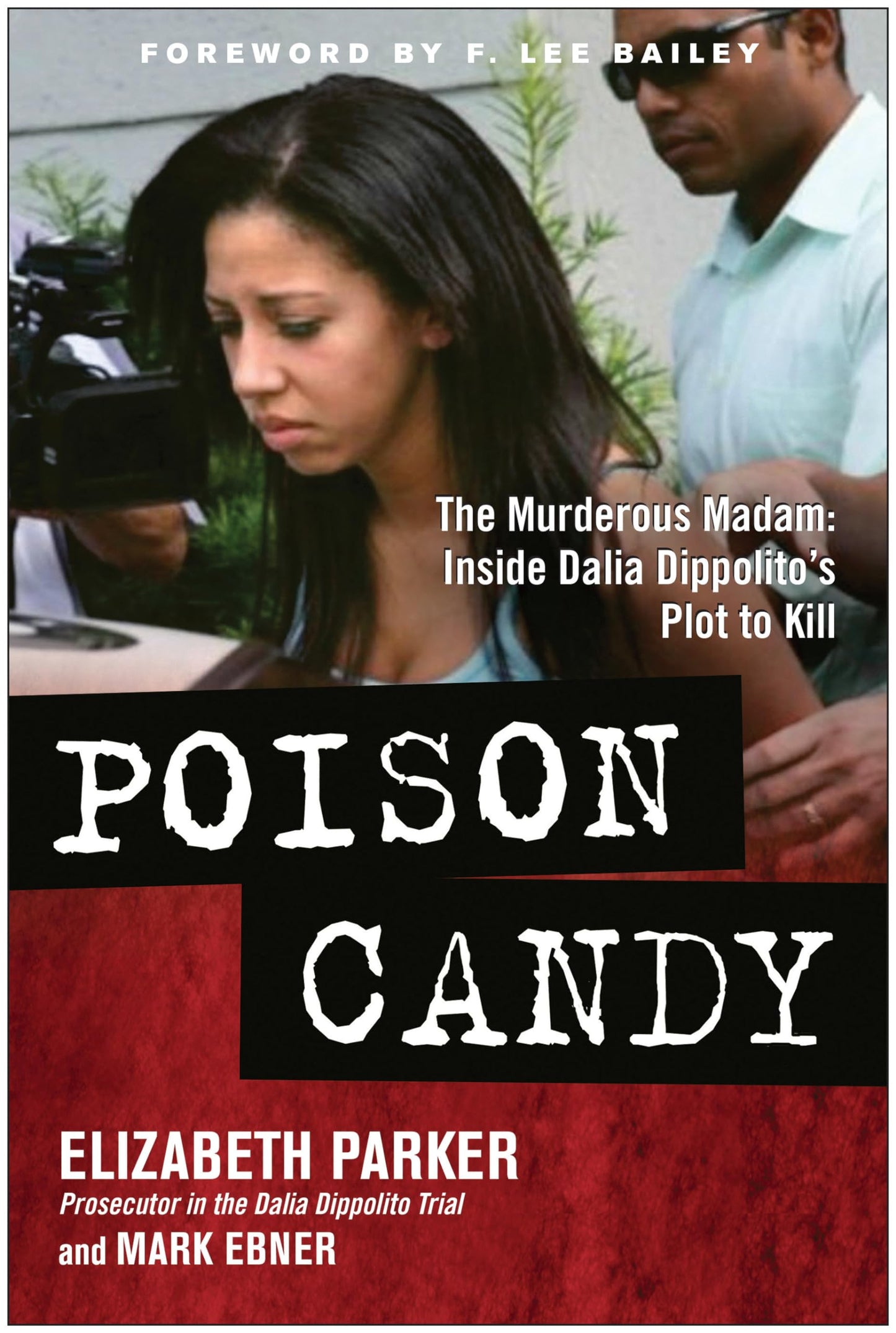 Poison Candy: The Murderous Madam: Inside Dalia Dippolitoa's Plot to Kill