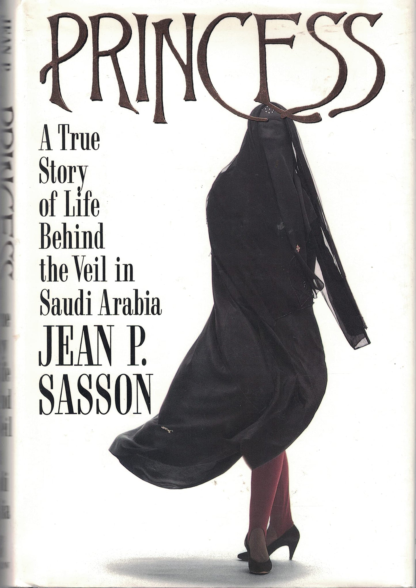 Princess: A True Story of Life Behind the Veil in Saudi Arabia book cover