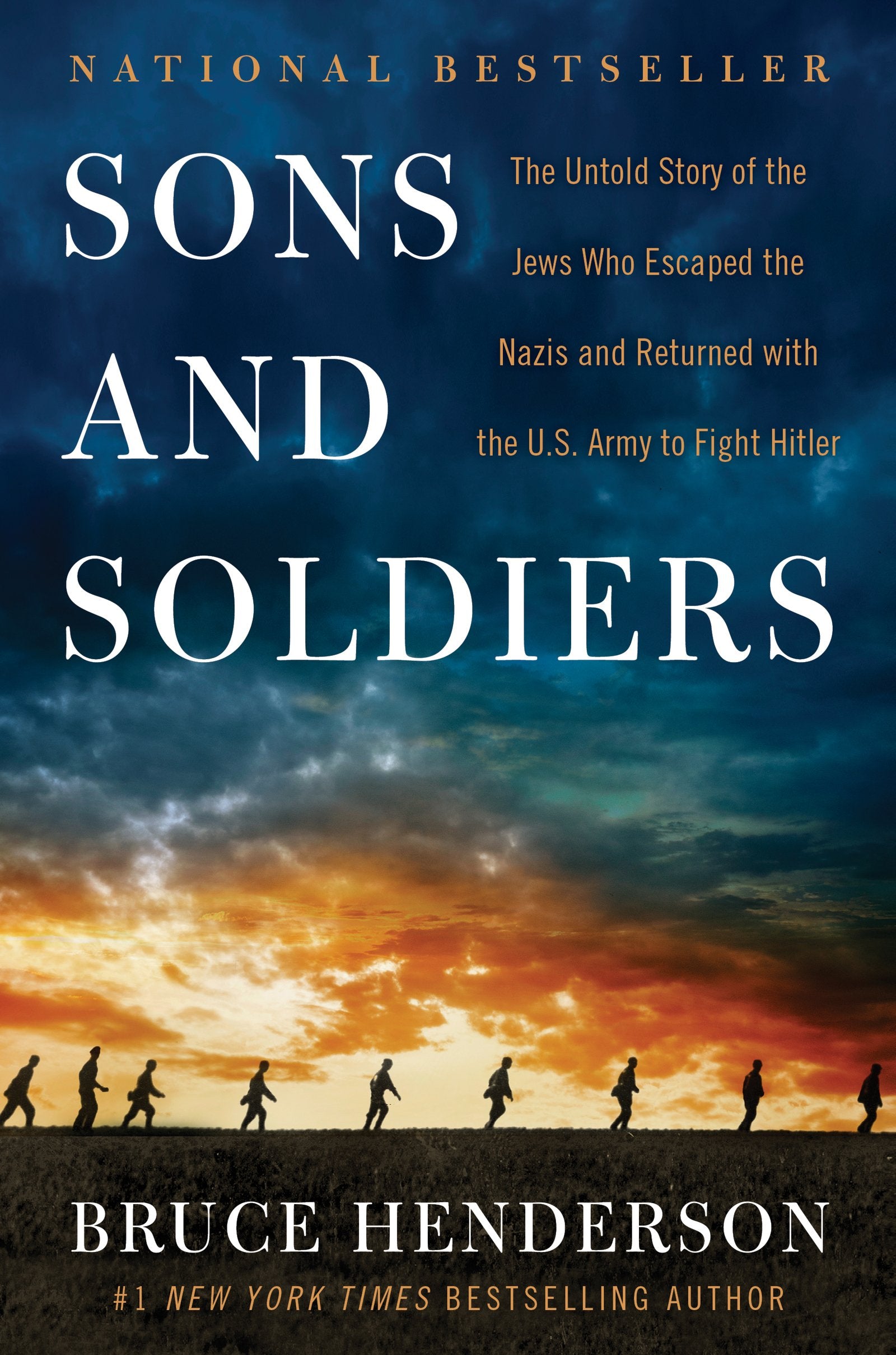 Sons and Soldiers: The Untold Story of the Jews Who Escaped the Nazis and Returned with the U.S. Army to Fight Hitler book cover