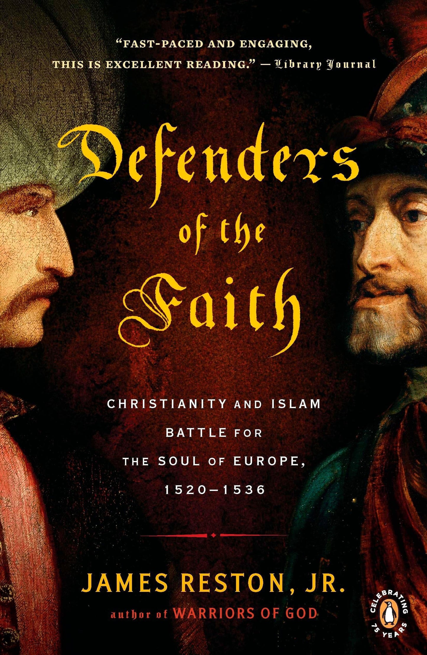 Defenders of the Faith: Christianity and Islam Battle for the Soul of Europe, 1520-1536 book cover
