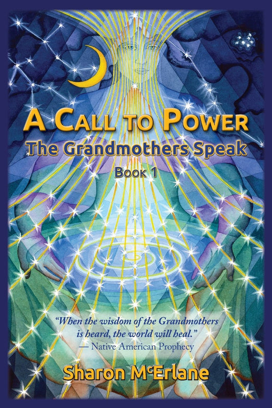 Call to Power: The Grandmothers Speak