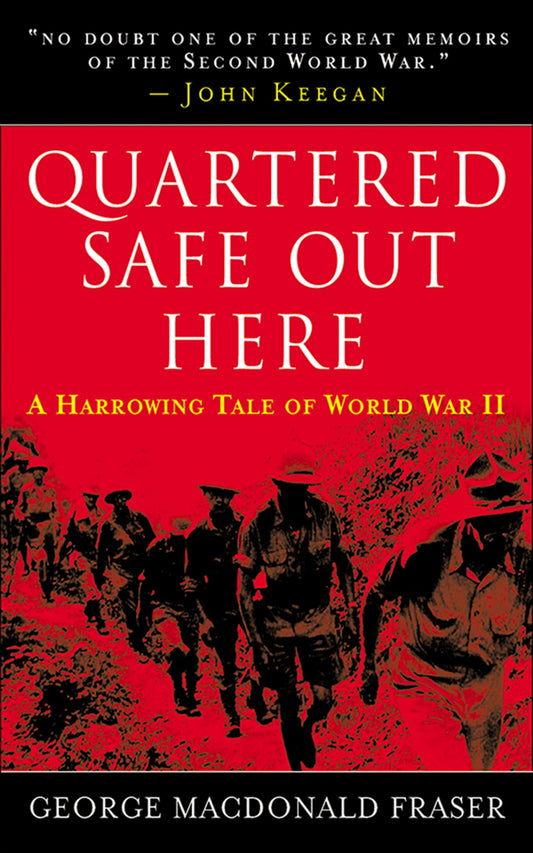 Quartered Safe Out Here: A Harrowing Tale of World War II book cover