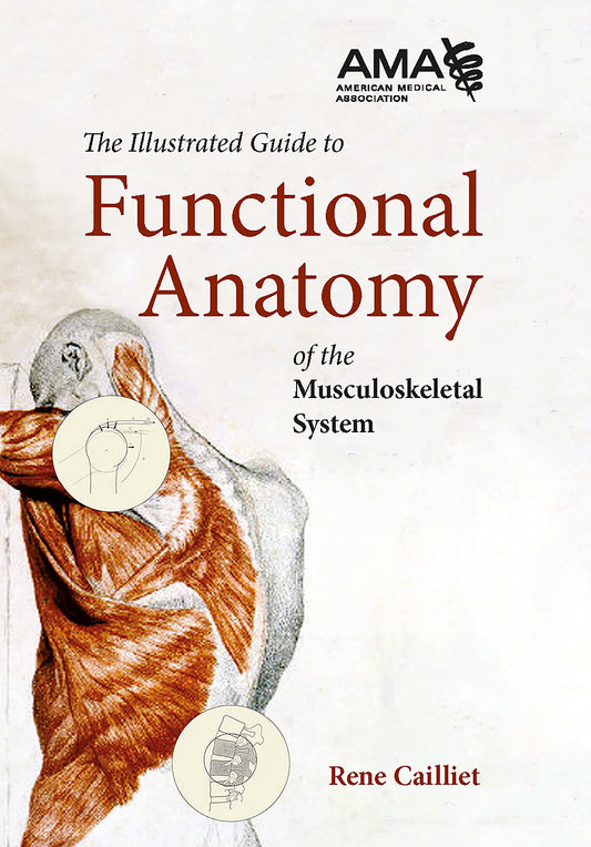 Illustrated Guide to Functional Anatomy of the Musculokeletal System
