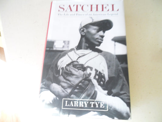 Satchel: The Life and Times of an American Legend