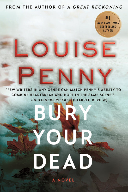 Bury Your Dead: A Chief Inspector Gamache Novel
