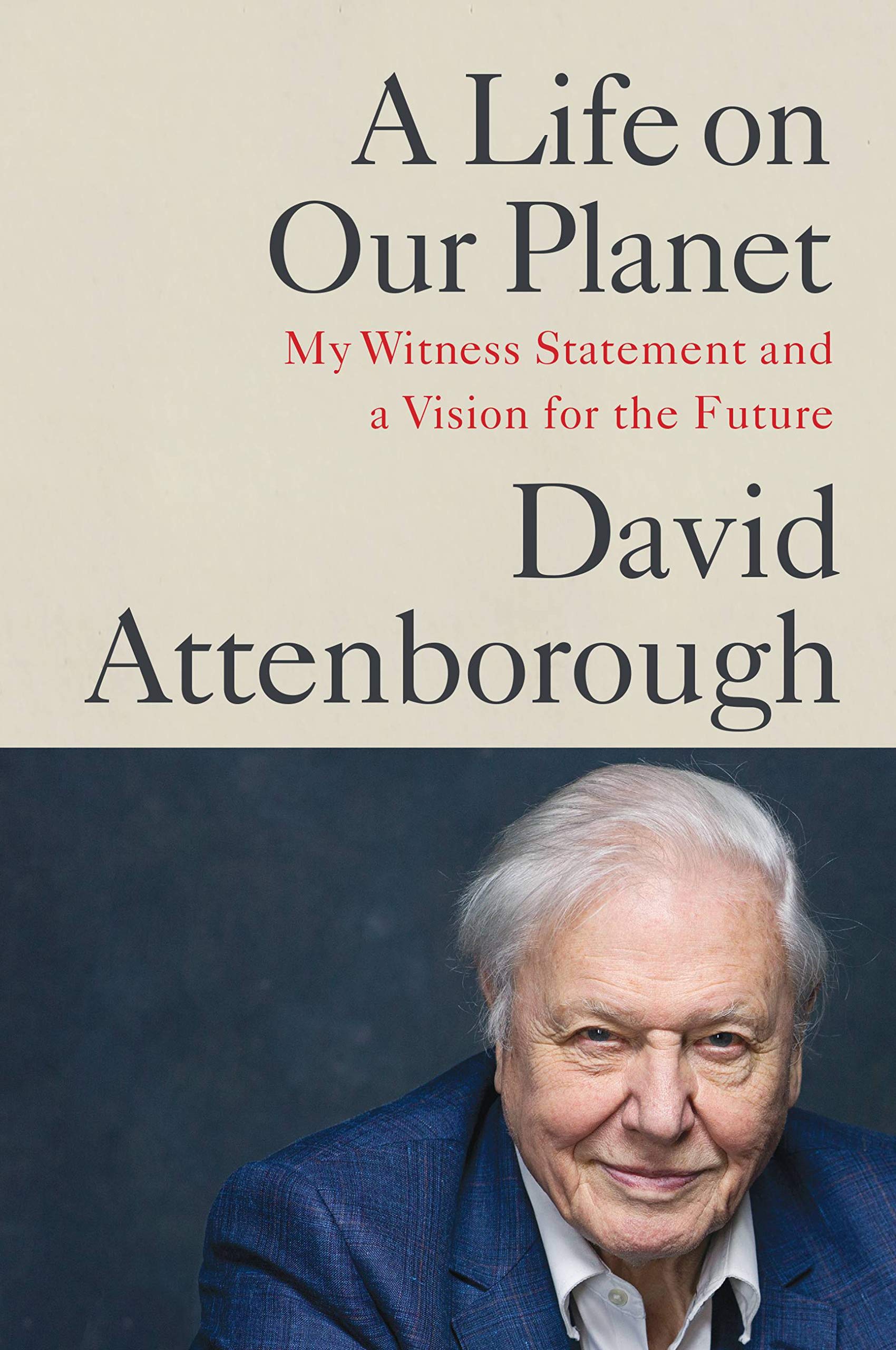 Life on Our Planet: My Witness Statement and a Vision for the Future book cover