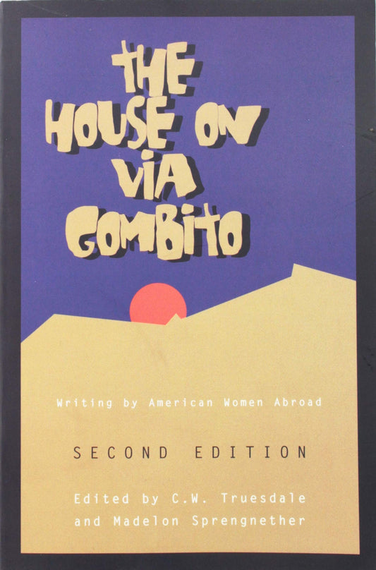 House on Via Gombito: Writing by North American Women Abroad