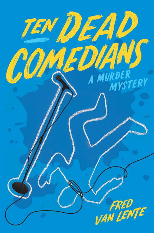Ten Dead Comedians: A Murder Mystery book cover