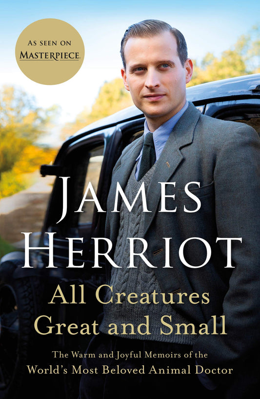 All Creatures Great and Small: The Warm and Joyful Memoirs of the World's Most Beloved Animal Doctor book cover