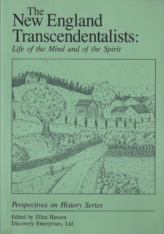 New England Transcendentalists: Life of the Mind and of the Spirit