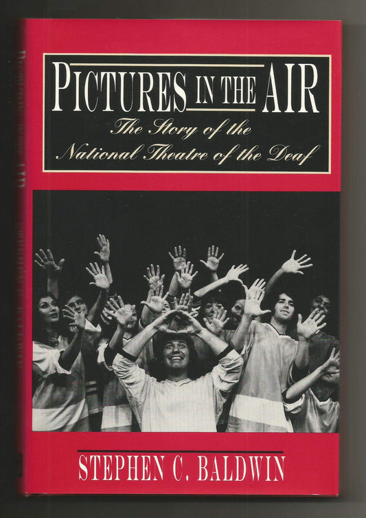 Pictures in the Air: The Story of the National Theatre of the Deaf