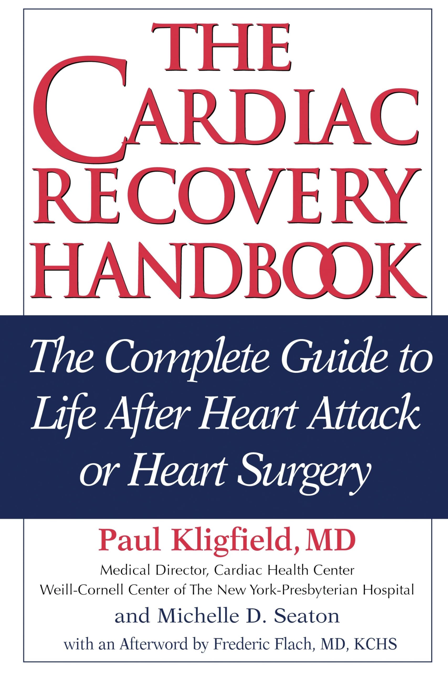 Cardiac Recovery Handbook: The Complete Guide to Life After Heart Attack or Heart Surgery book cover