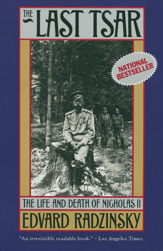 Last Tsar: The Life and Death of Nicholas II book cover