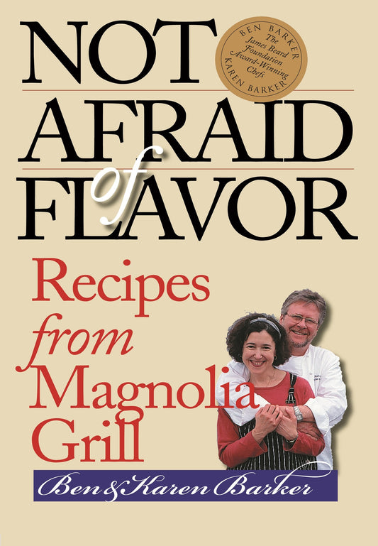 Not Afraid of Flavor: Recipes from Magnolia Grill book cover