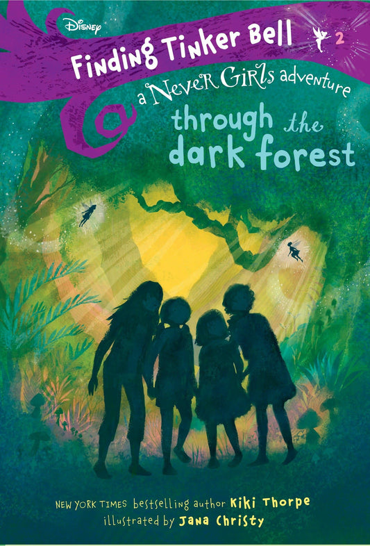 Finding Tinker Bell #2: Through the Dark Forest (Disney: The Never Girls) book cover