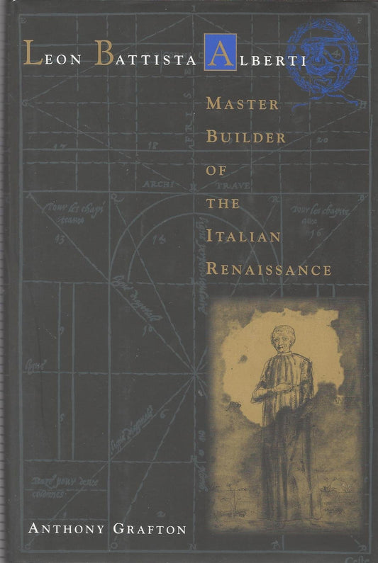 Leon Battista Alberti: Master Builder of the Italian Renaissance book cover
