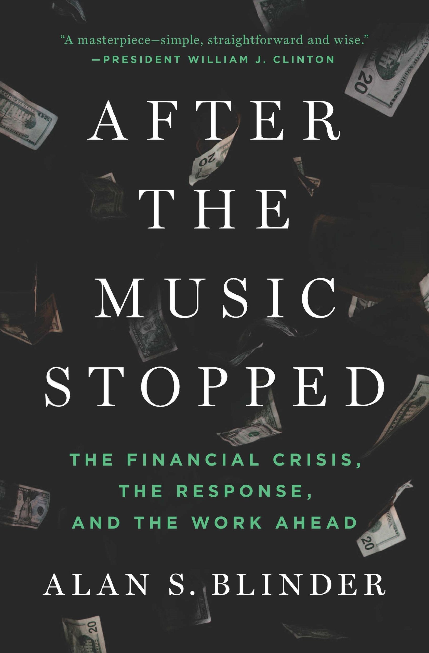 After the Music Stopped: The Financial Crisis, the Response, and the Work Ahead book cover