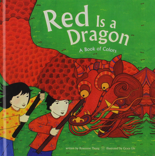 Red Is a Dragon: A Book of Colors book cover