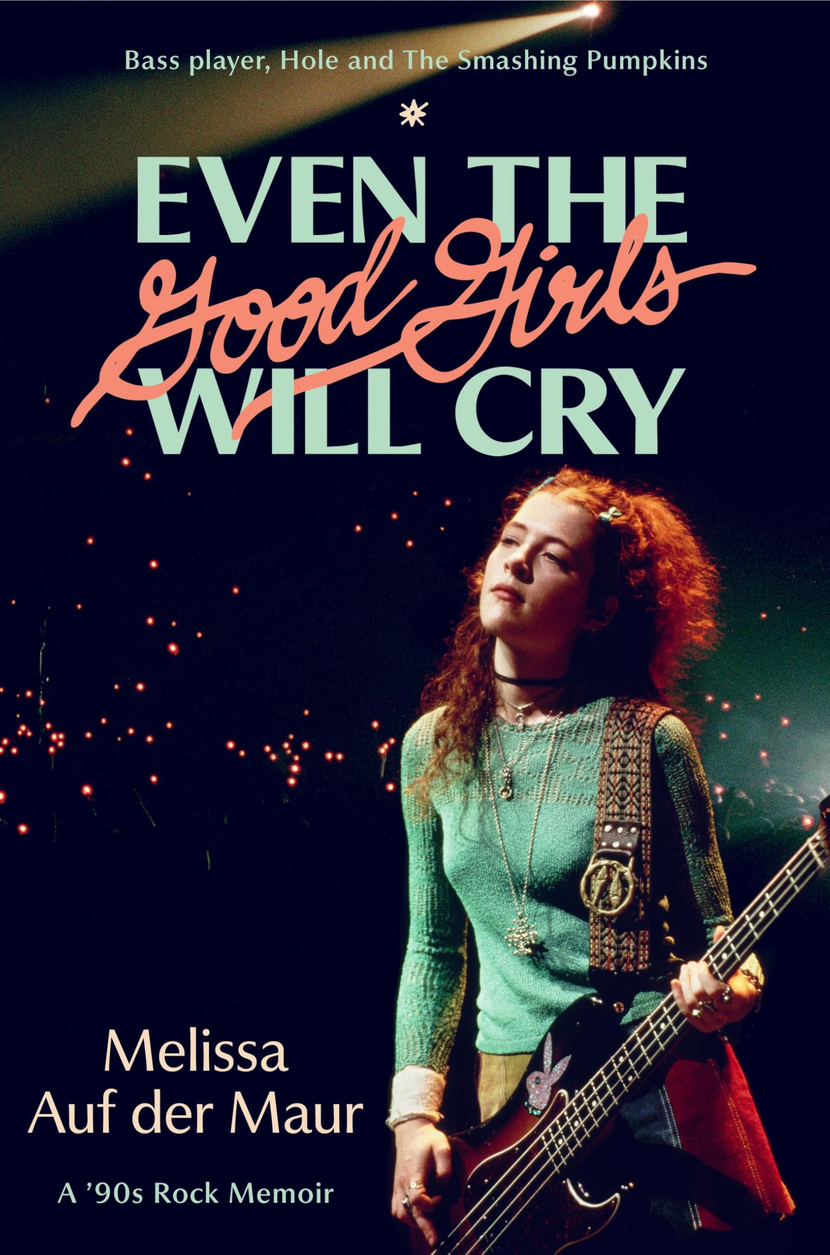 Even the Good Girls Will Cry book cover