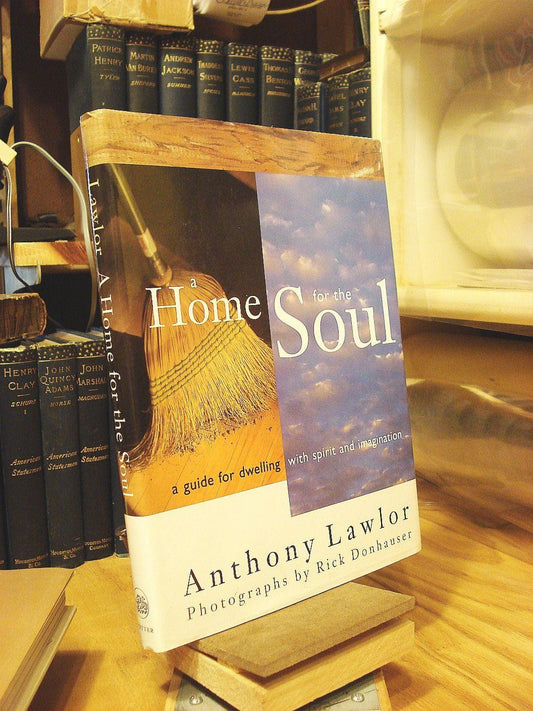 Home for the Soul: A Guide for Dwelling Wtih Spirit and Imagination