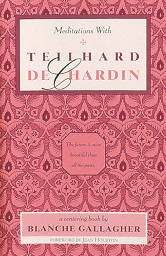 Meditations with Teilhard de Chardin (Original) book cover