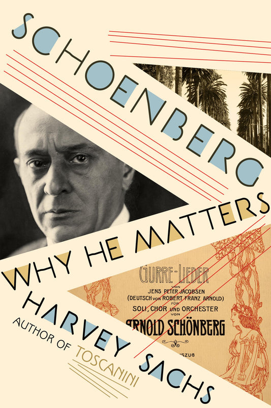 Schoenberg: Why He Matters book cover