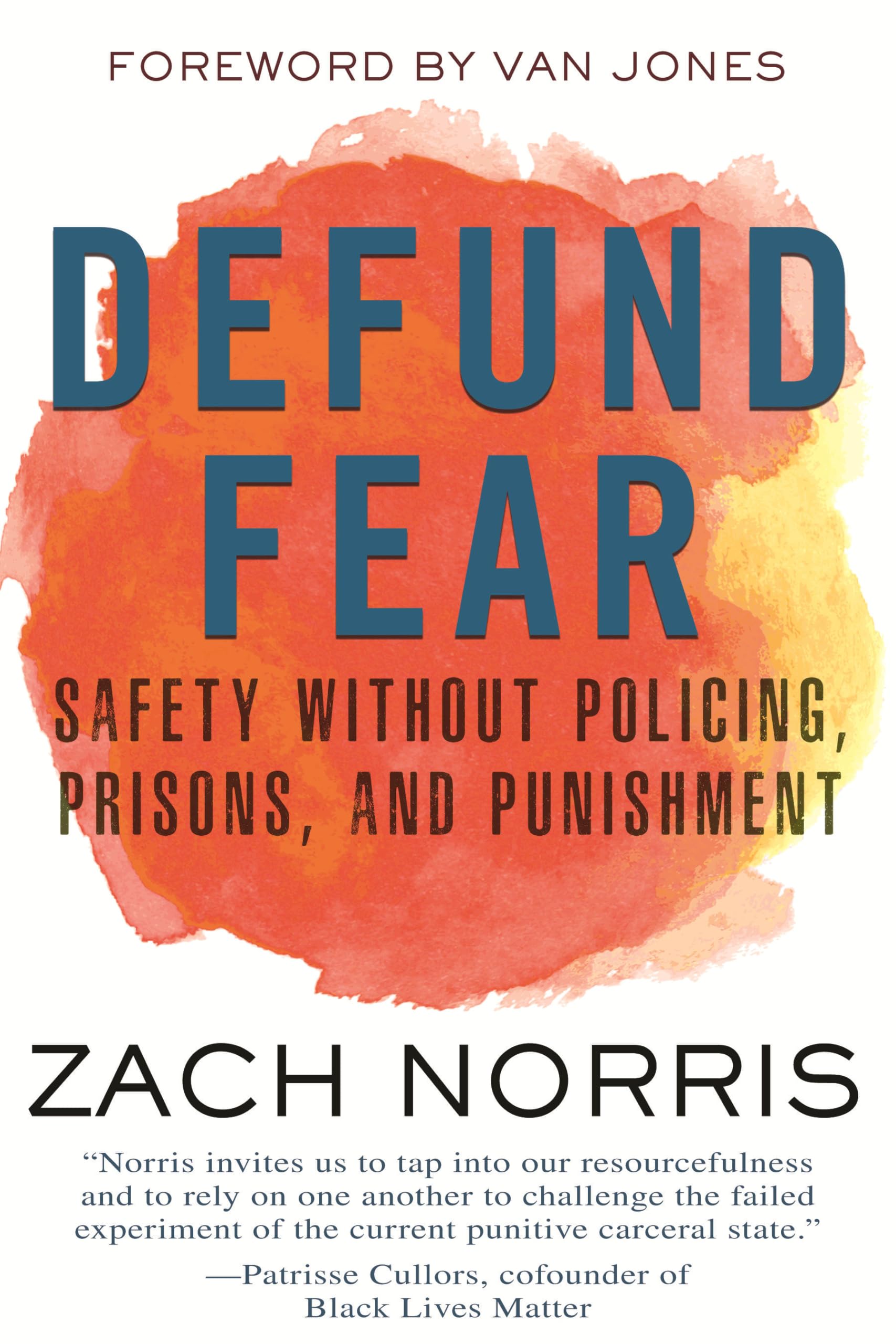 Defund Fear: Safety Without Policing, Prisons, and Punishment book cover