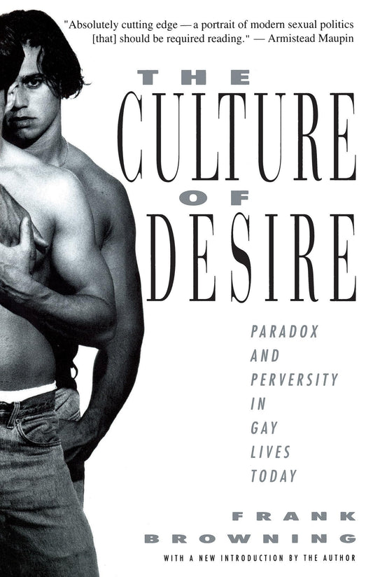 Culture of Desire: Paradox and Perversity in Gay Lives Today