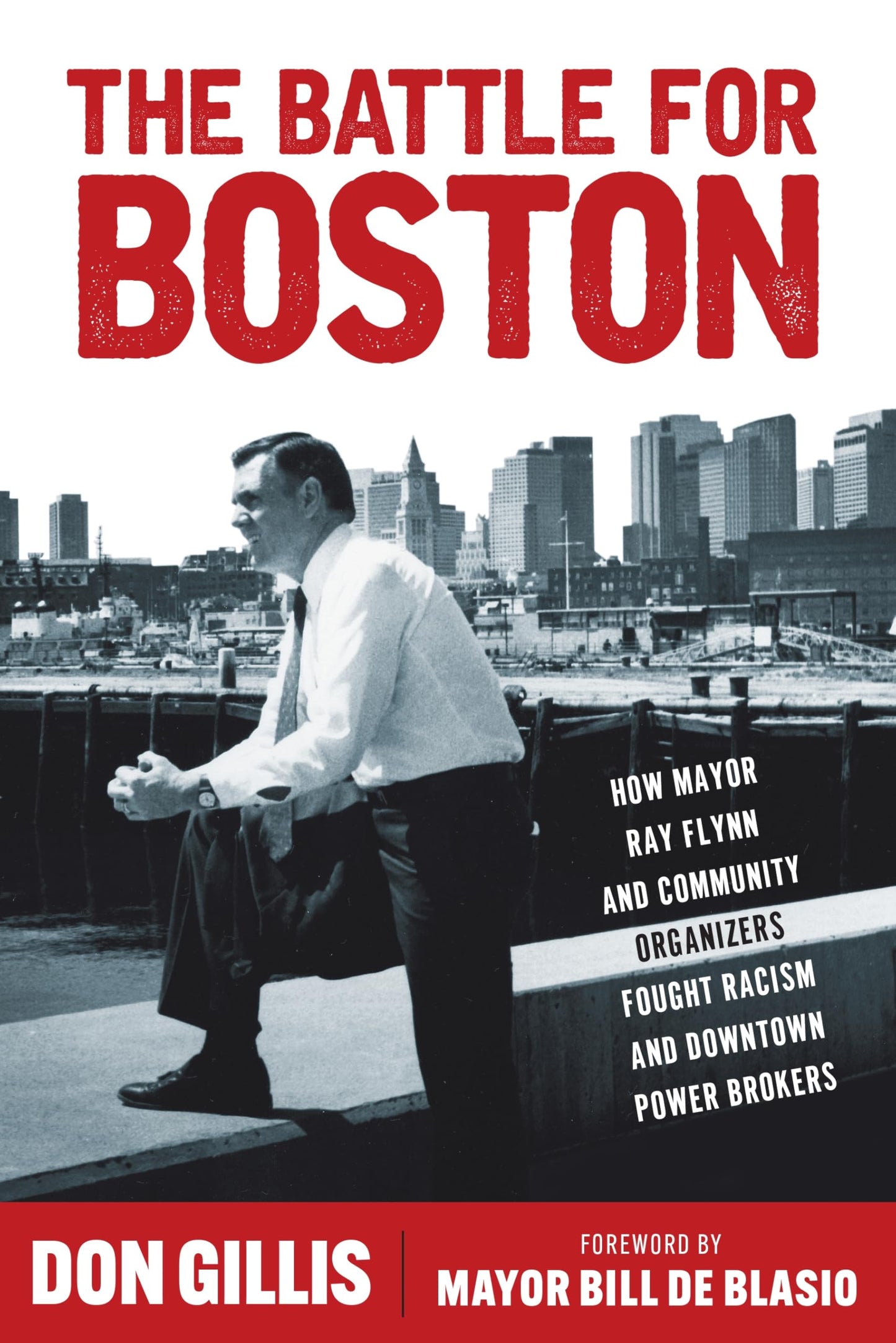 Battle for Boston: How Mayor Ray Flynn and Community Organizers Fought Racism and Downtown Power Brokers book cover