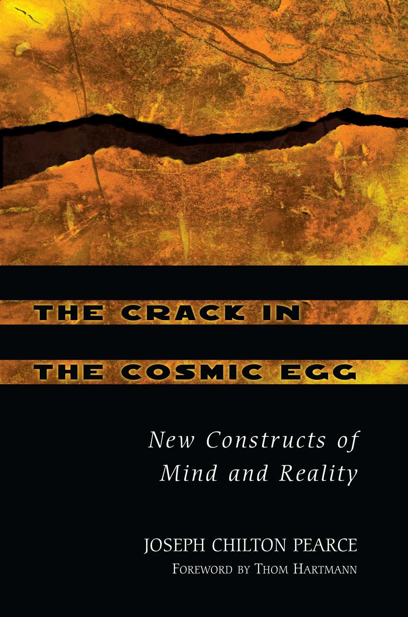 Crack in the Cosmic Egg: New Constructs of Mind and Reality (Edition, Revised of the Classic Back in Print) book cover