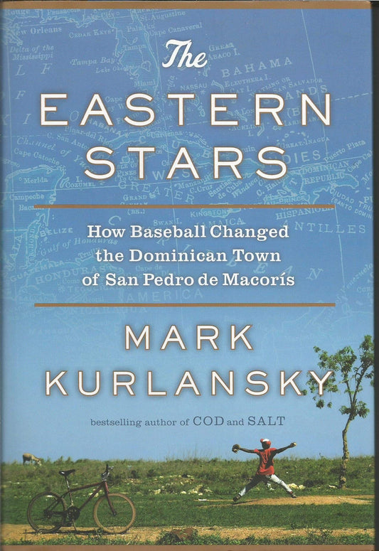 Eastern Stars: How Baseball Changed the Dominican Town of San Pedro de Macoris book cover