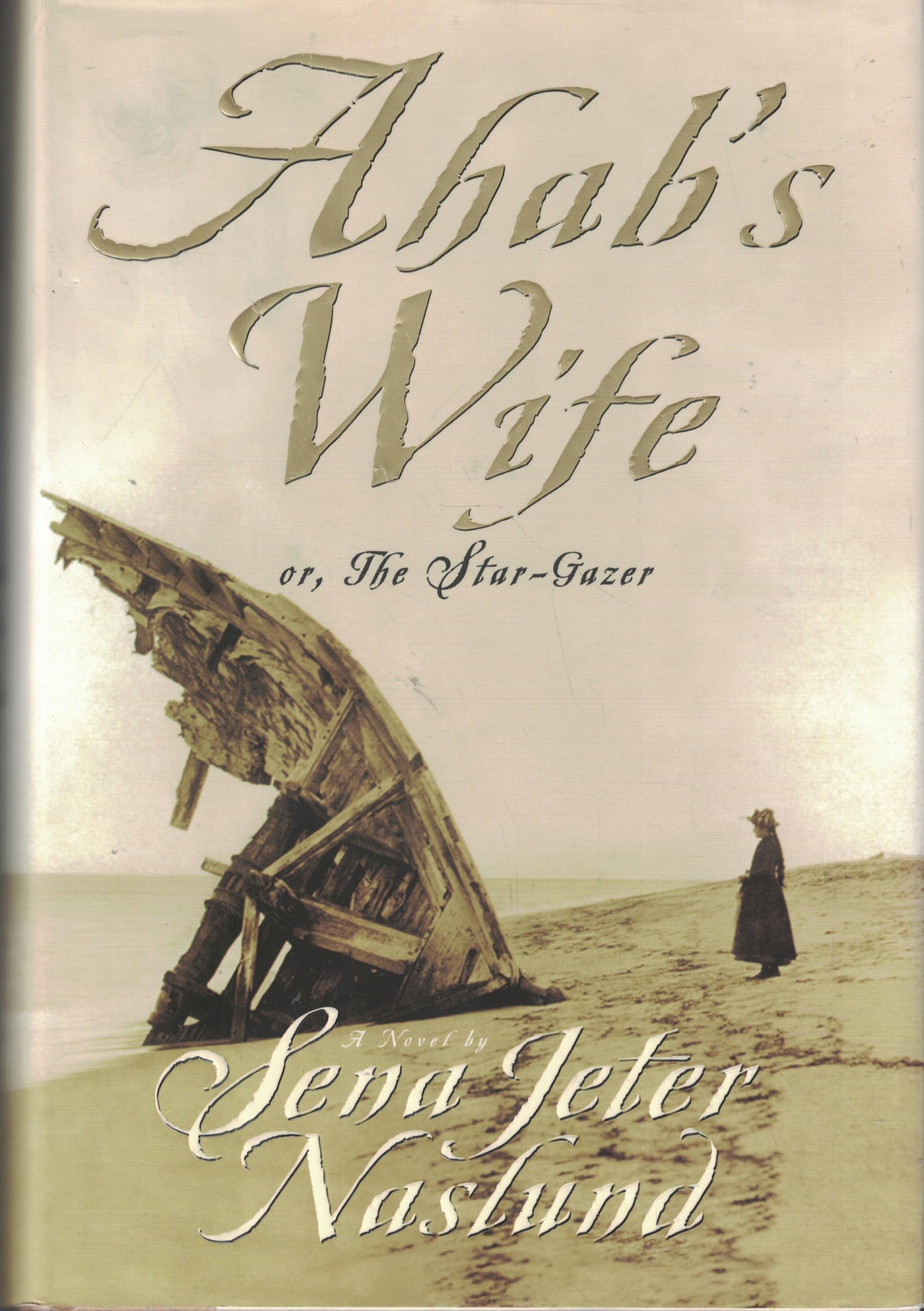 Ahab's Wife: Or, The Star-Gazer: A Novel book cover