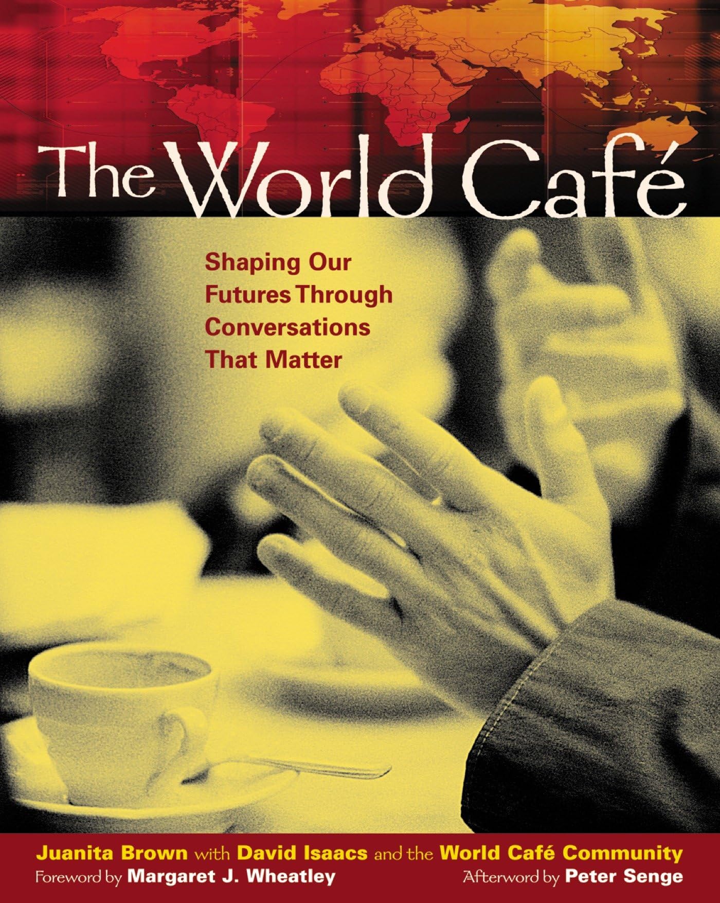 World Café: Shaping Our Futures Through Conversations That Matter book cover