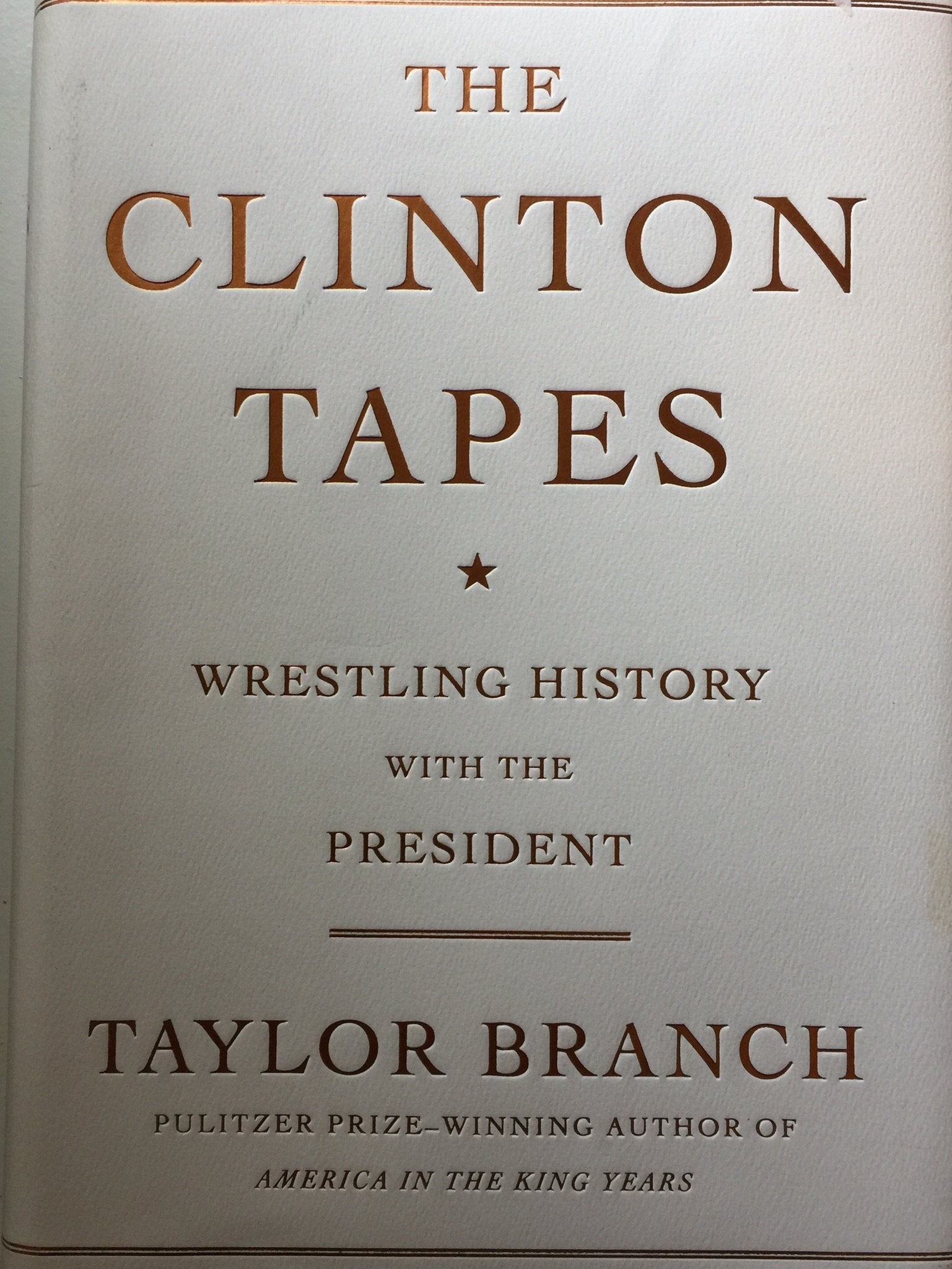 Clinton Tapes: Wrestling History with the President book cover