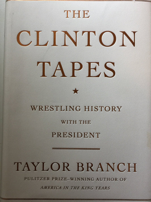Clinton Tapes: Wrestling History with the President book cover