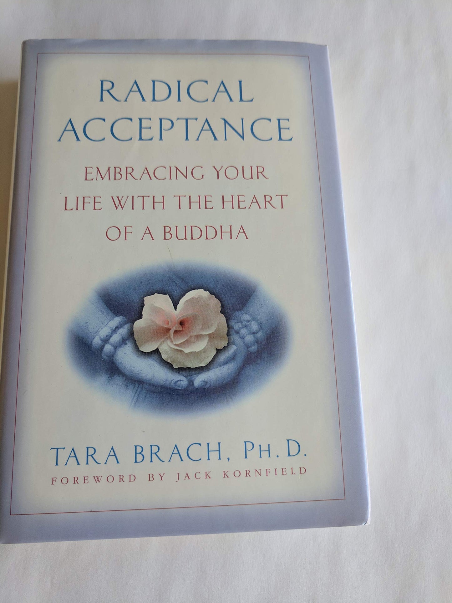 Radical Acceptance: Embracing Your Life with the Heart of a Buddha book cover