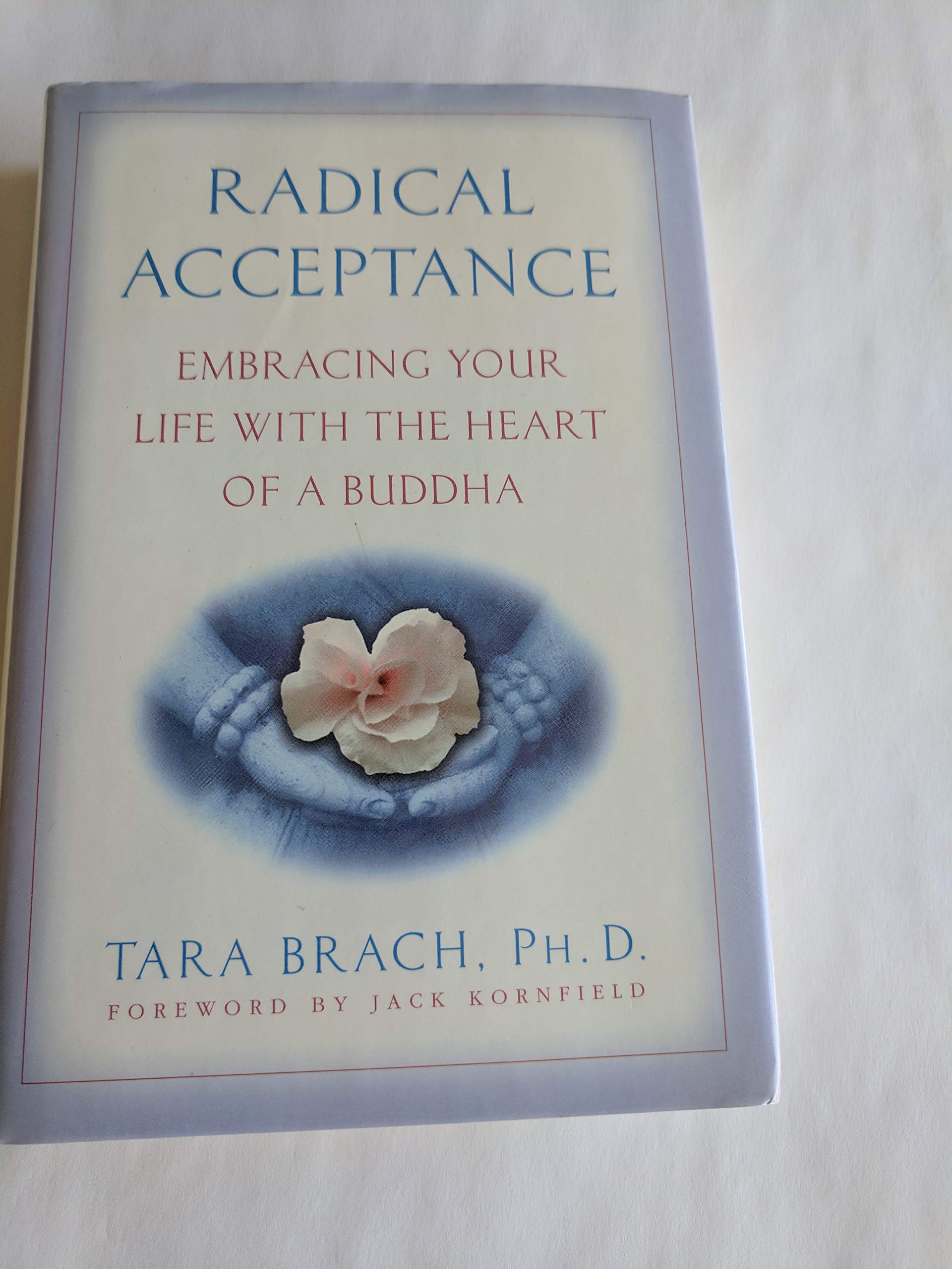 Radical Acceptance: Embracing Your Life with the Heart of a Buddha book cover