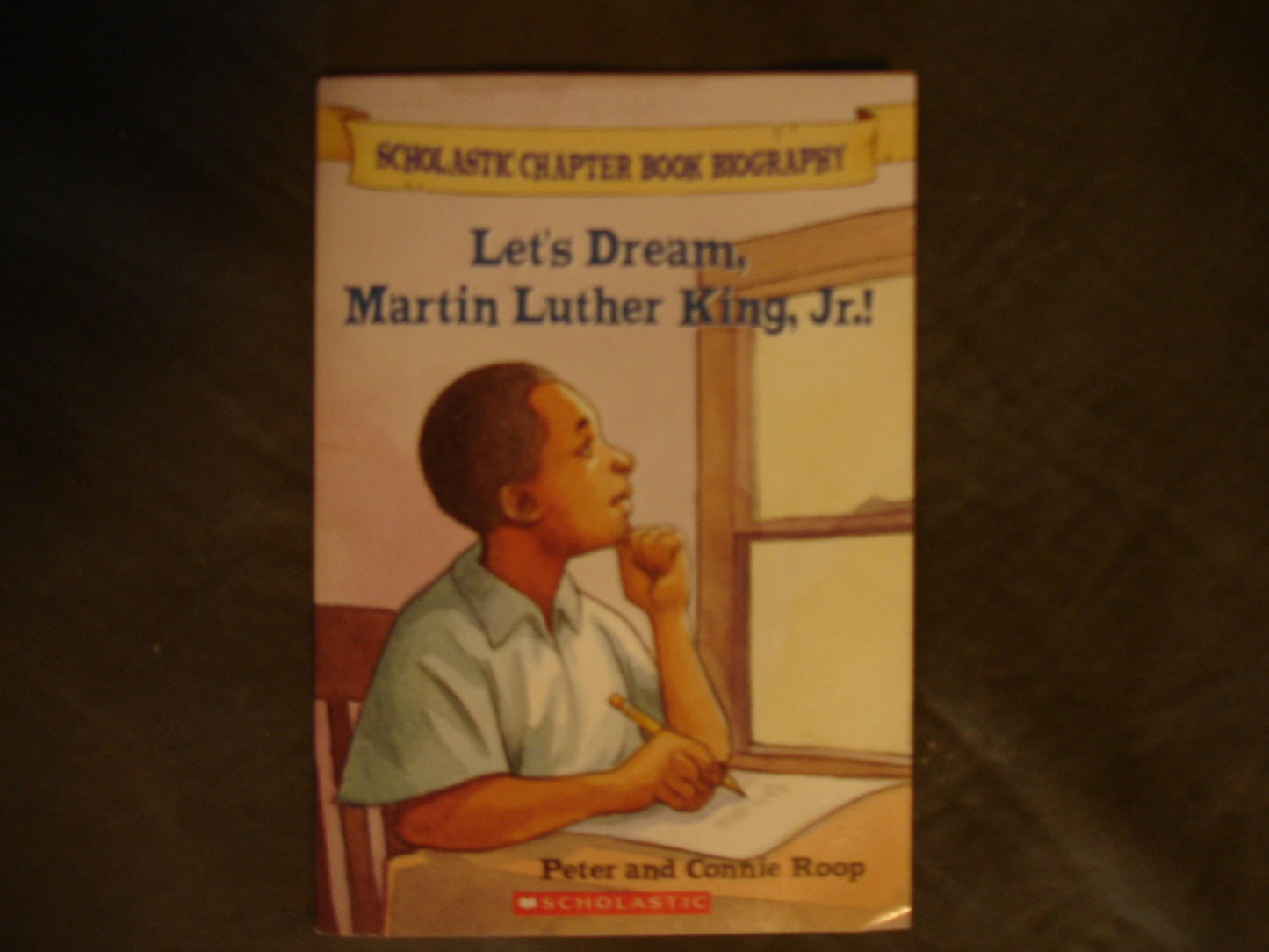 Let's Dream, Martin Luther King, Jr.! (Scholastic Chapter Book Biography)