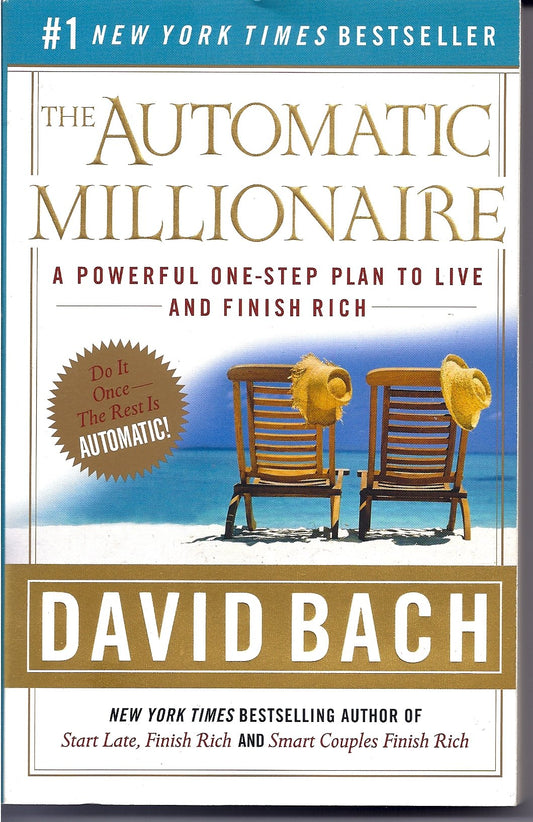 Automatic Millionaire: A Powerful One-Step Plan to Live and Finish Rich