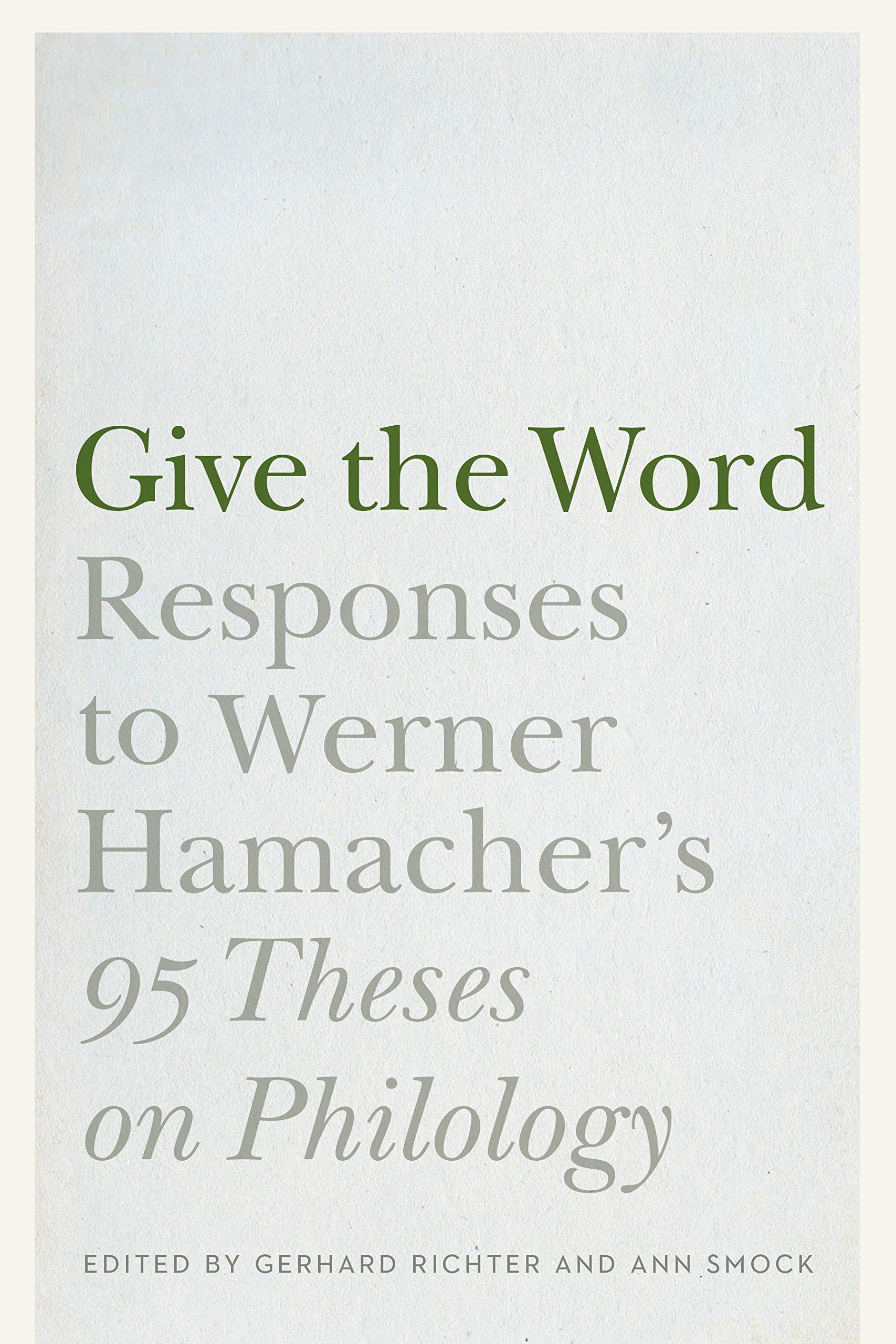 Give the Word: Responses to Werner Hamacher's 95 Theses on Philology book cover