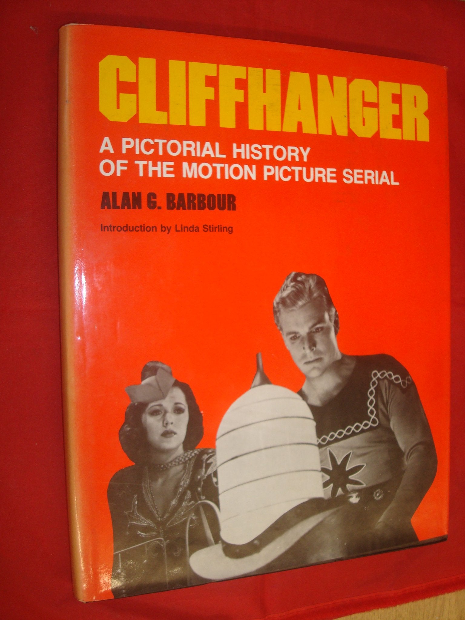 Cliffhanger: A Pictorial History of the Motion Picture Serial book cover