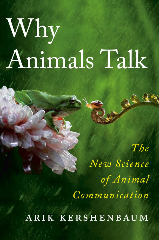 Why Animals Talk: The New Science of Animal Communication book cover